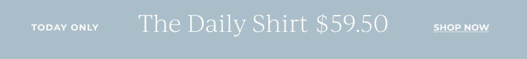 Today Only: The Daily Shirt $59.50 Shop now