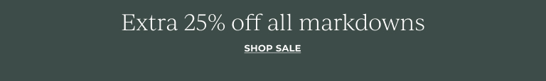 Extra 25% off all markdowns! Shop Sale!