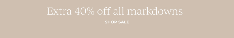 Extra 40% off all markdowns. Shop sale