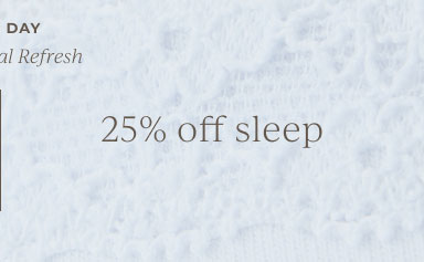 A Seasonal Refresh: $25 bras and 5 for $25 underwear. 25% off sleep! Shop Now